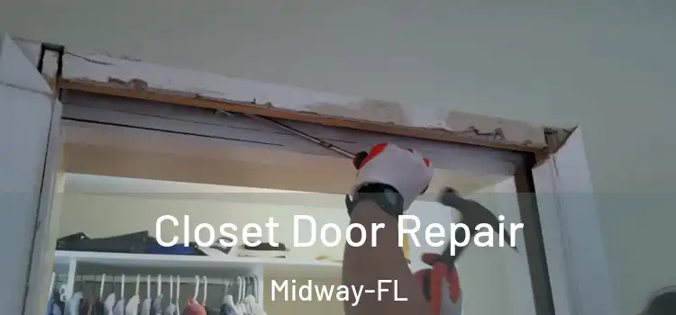  Closet Door Repair Midway-FL