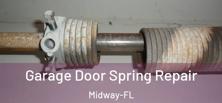  Garage Door Spring Repair Midway-FL